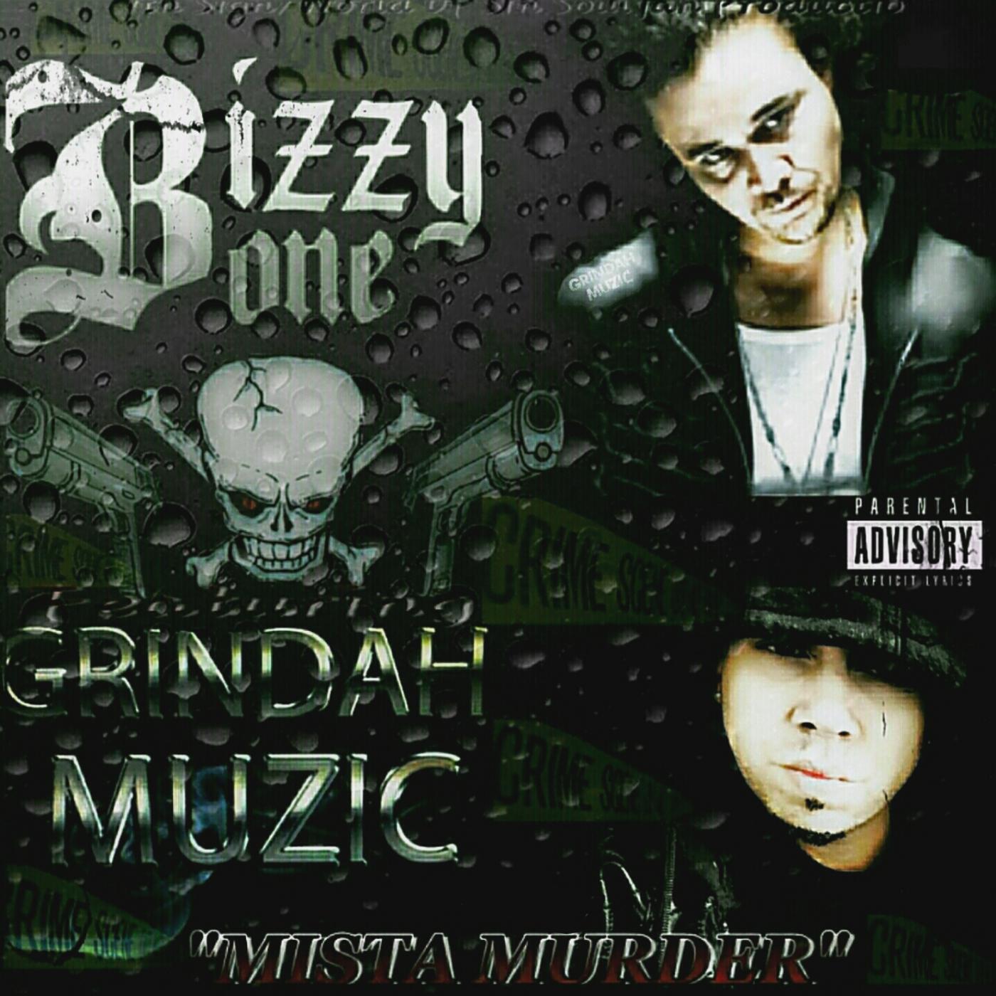 Grindah Muzic - Mista Murder (feat. Bizzy Bone)