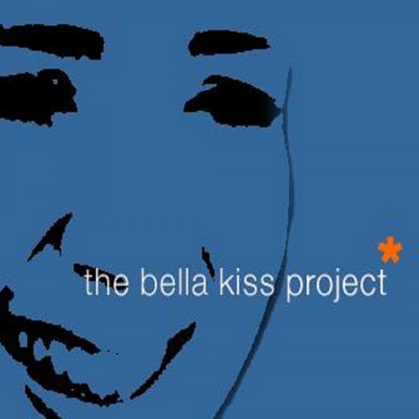 Постер альбома The Bella Kiss Project