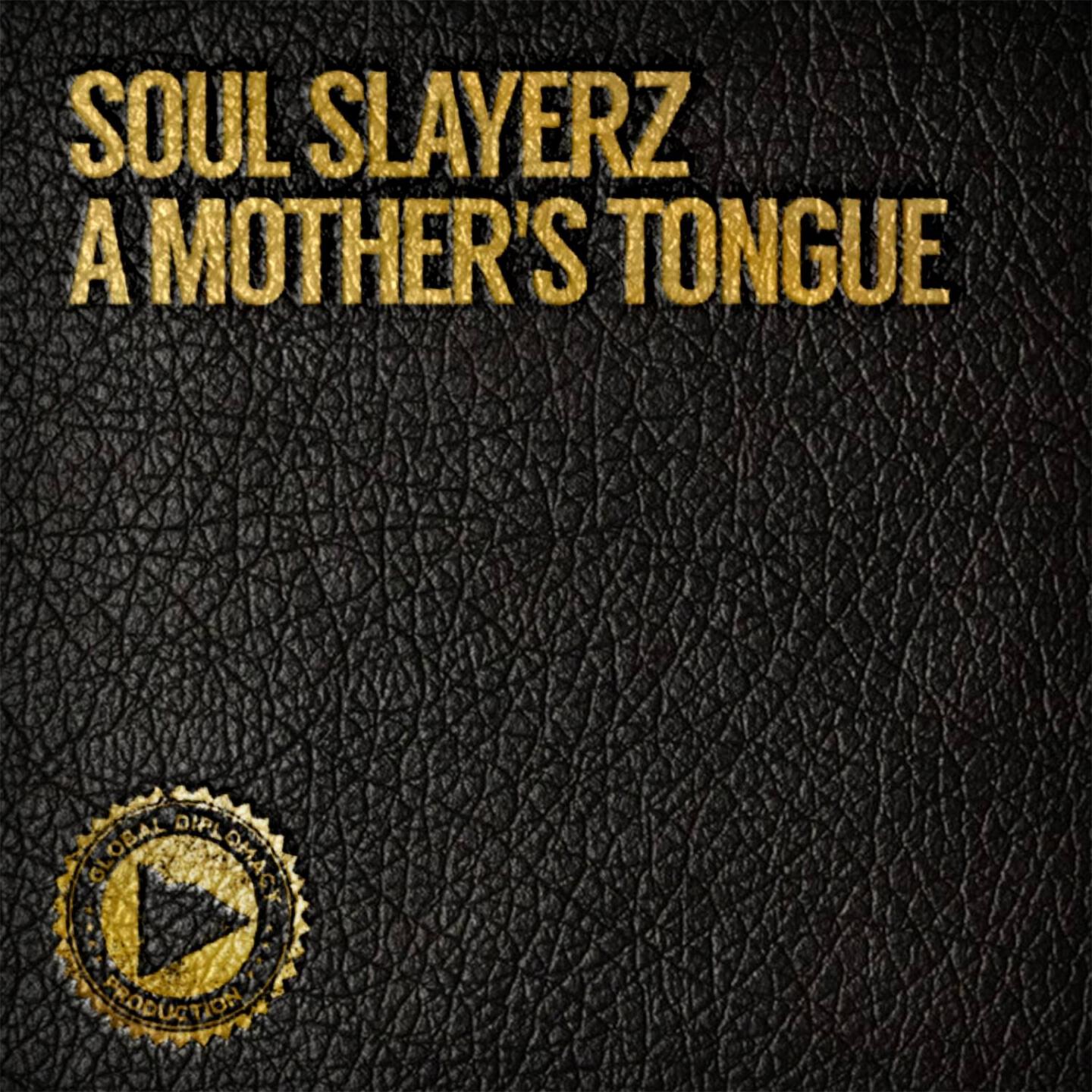 Soul Slayerz - A Mother's Tongue (N'Dinga Gaba Instrumental Edit)