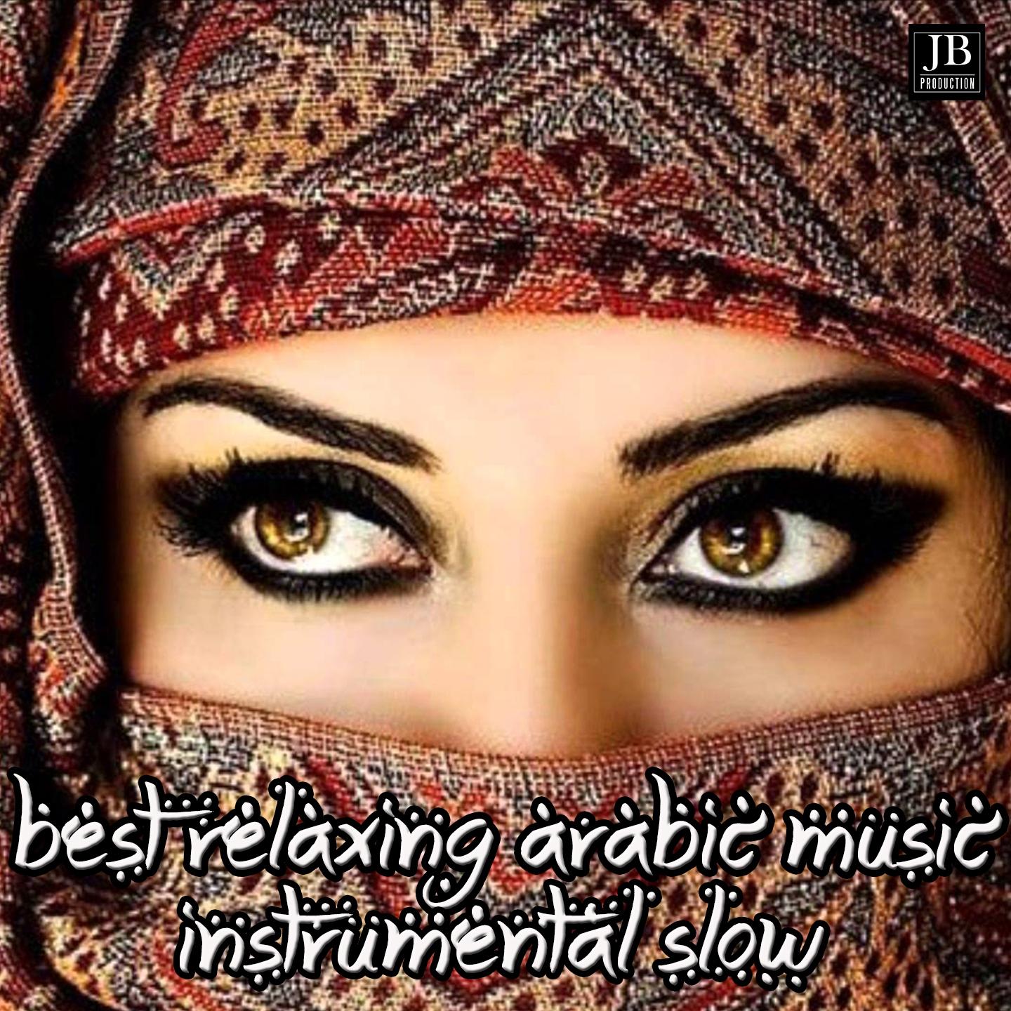 Постер альбома Best Relaxing Arabic Music Instrumental Slow
