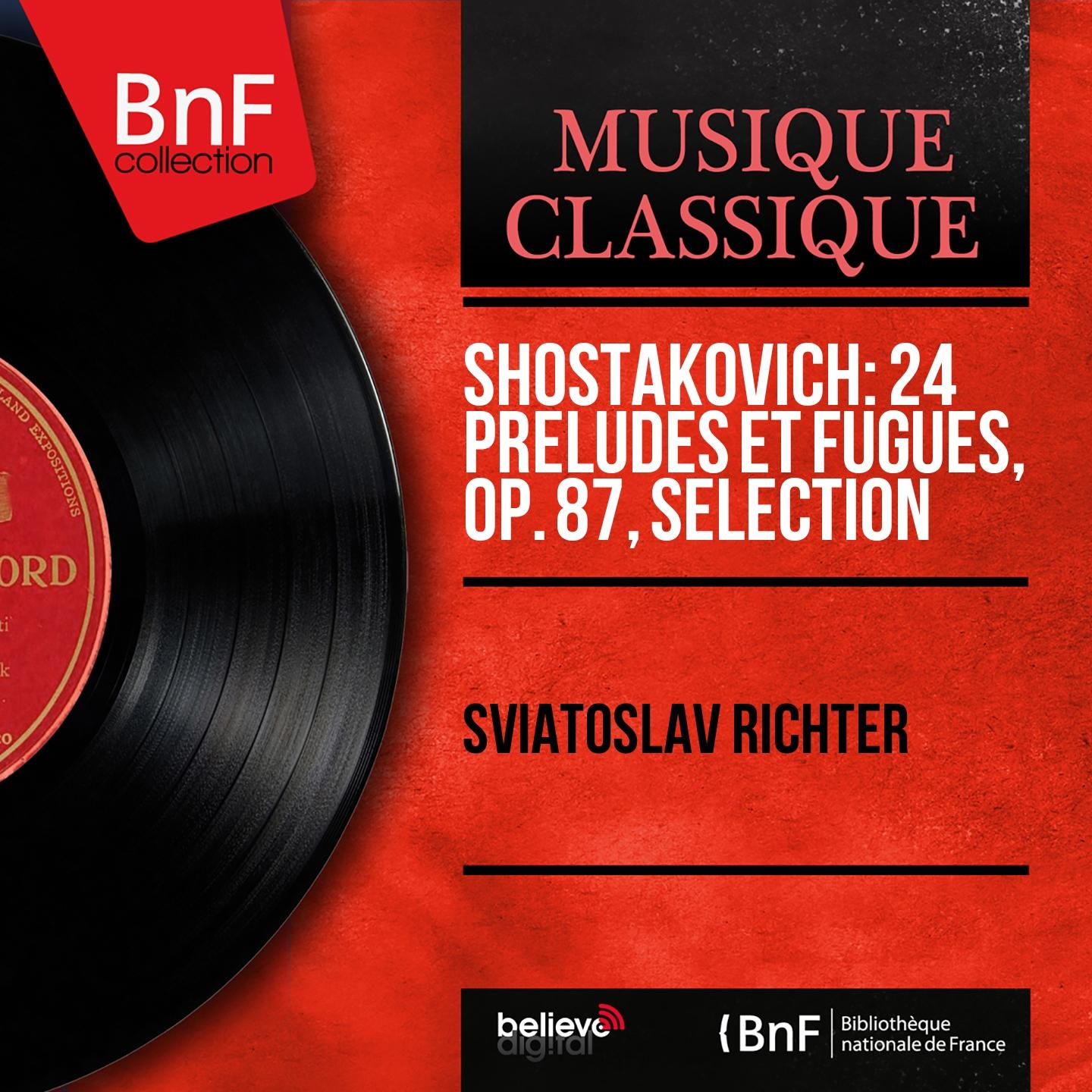 Постер альбома Shostakovich: 24 Préludes et fugues, Op. 87, sélection (Mono Version)