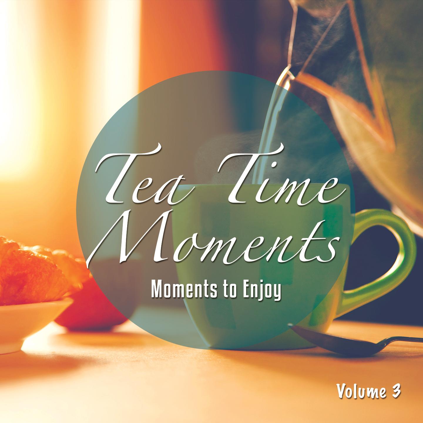 Постер альбома Tea Time Moments, Vol. 3