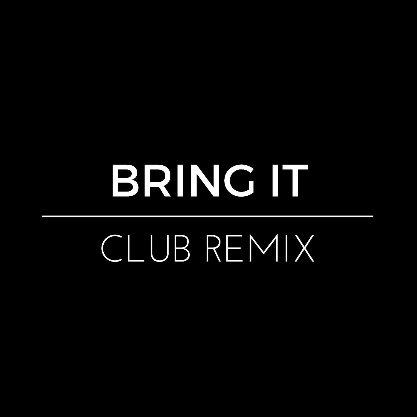 Постер альбома Bring It (Club Remix)