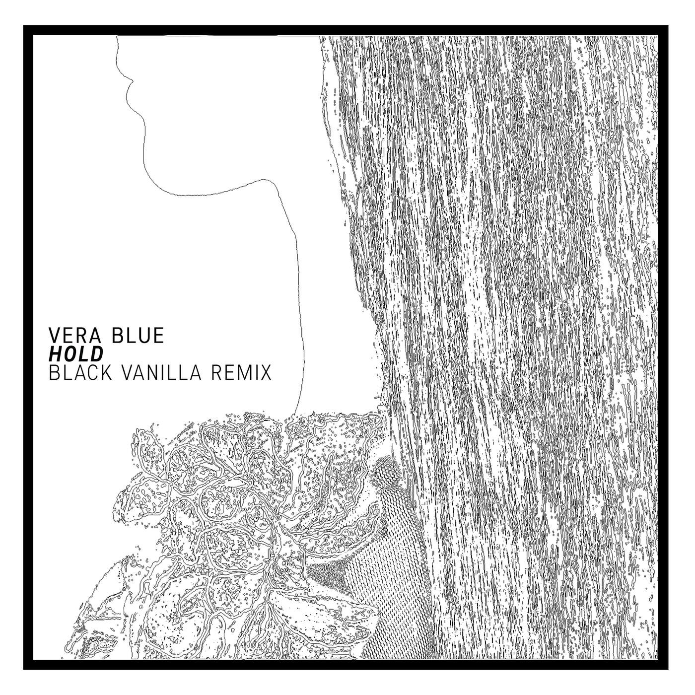 Vera Blue - Hold (Black Vanilla Remix)