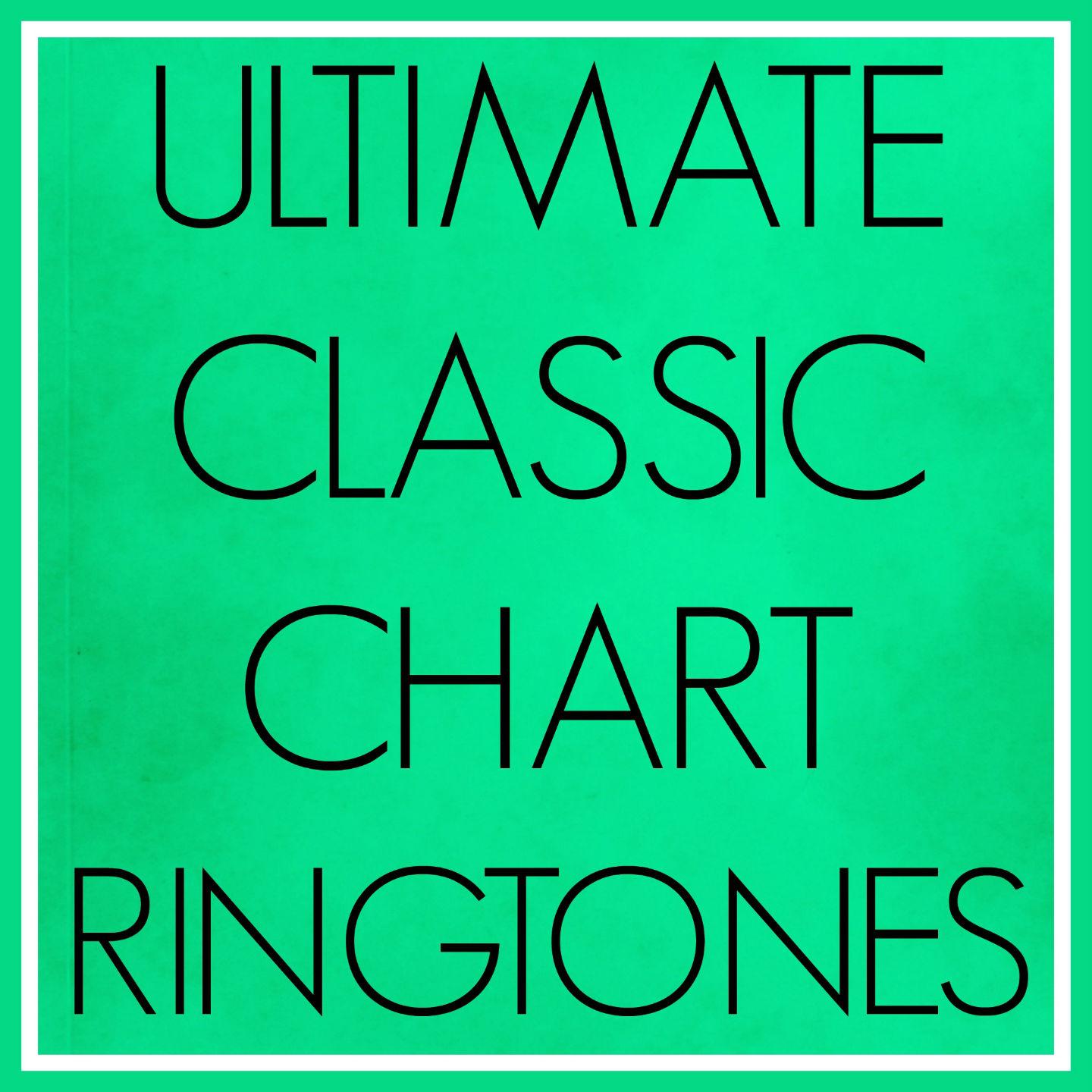 Постер альбома Ultimate Classic Chart Ringtones #30