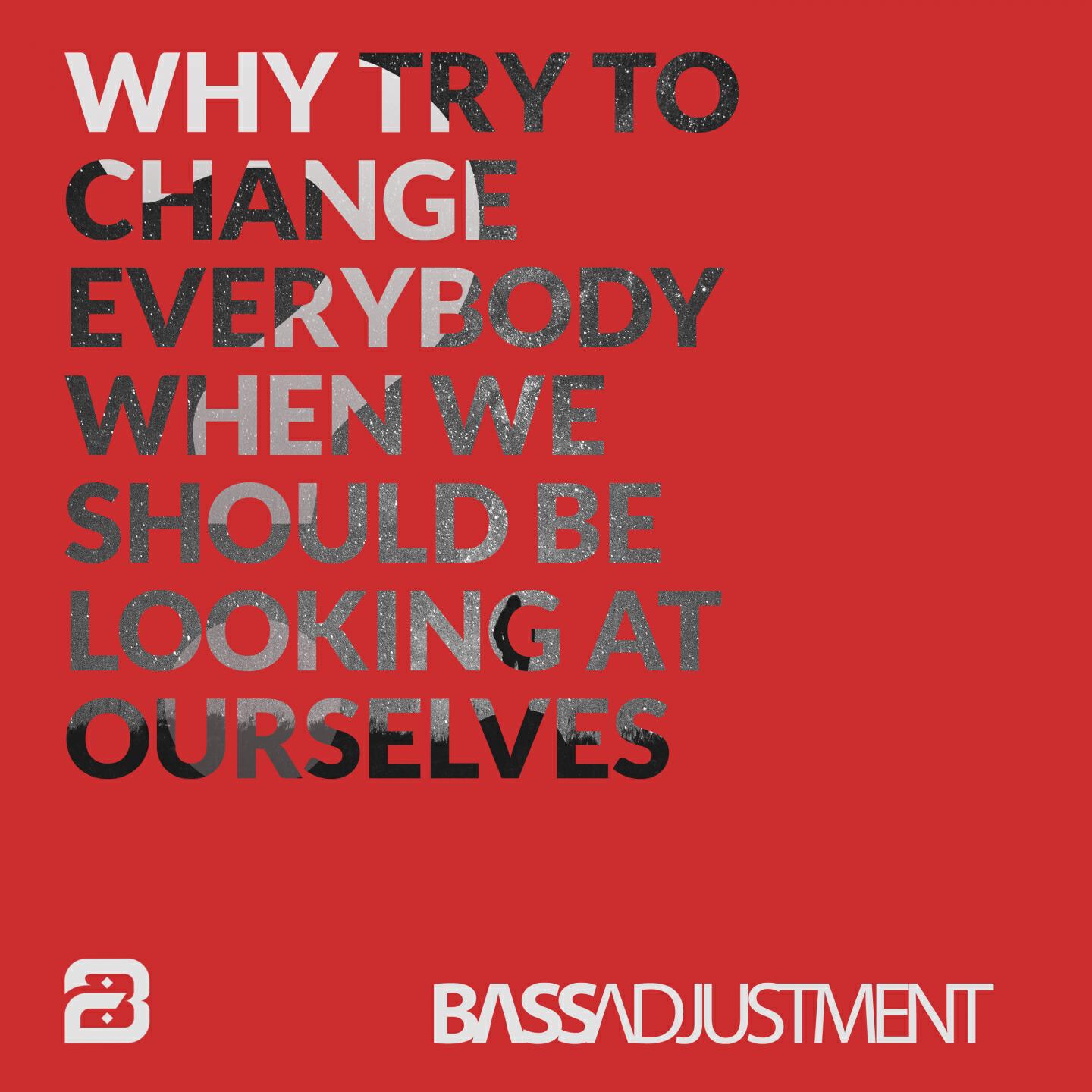 Bass Adjustment - Why (DJ Mix)