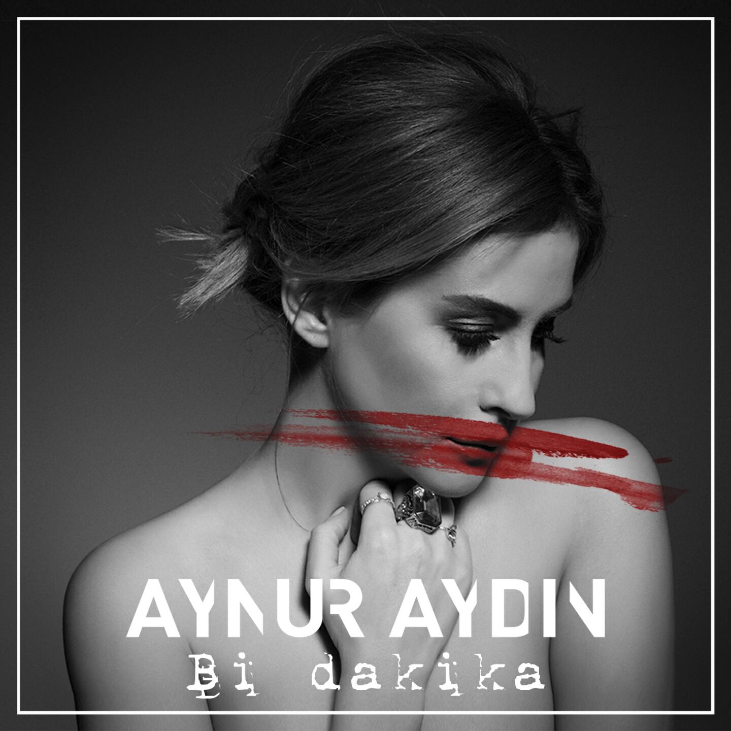 Aynur Aydın - Bi Dakika