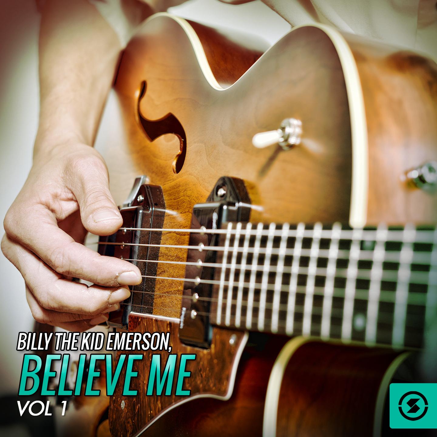Постер альбома Believe Me, Vol. 1