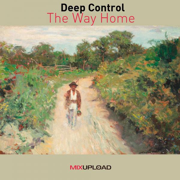 Deep Control - The Way Home (Original Mix)