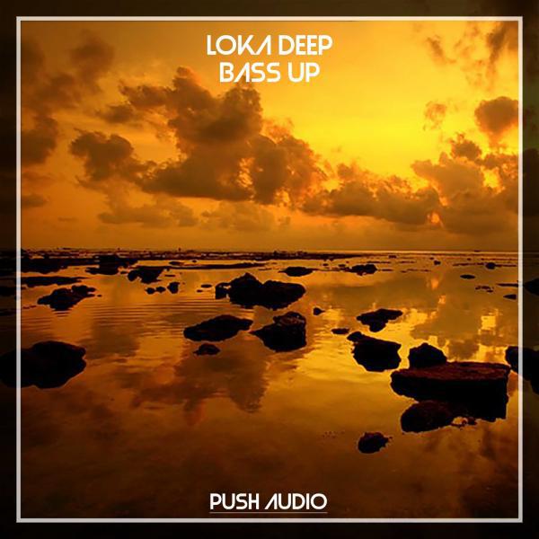 Loka Deep - Bass Up