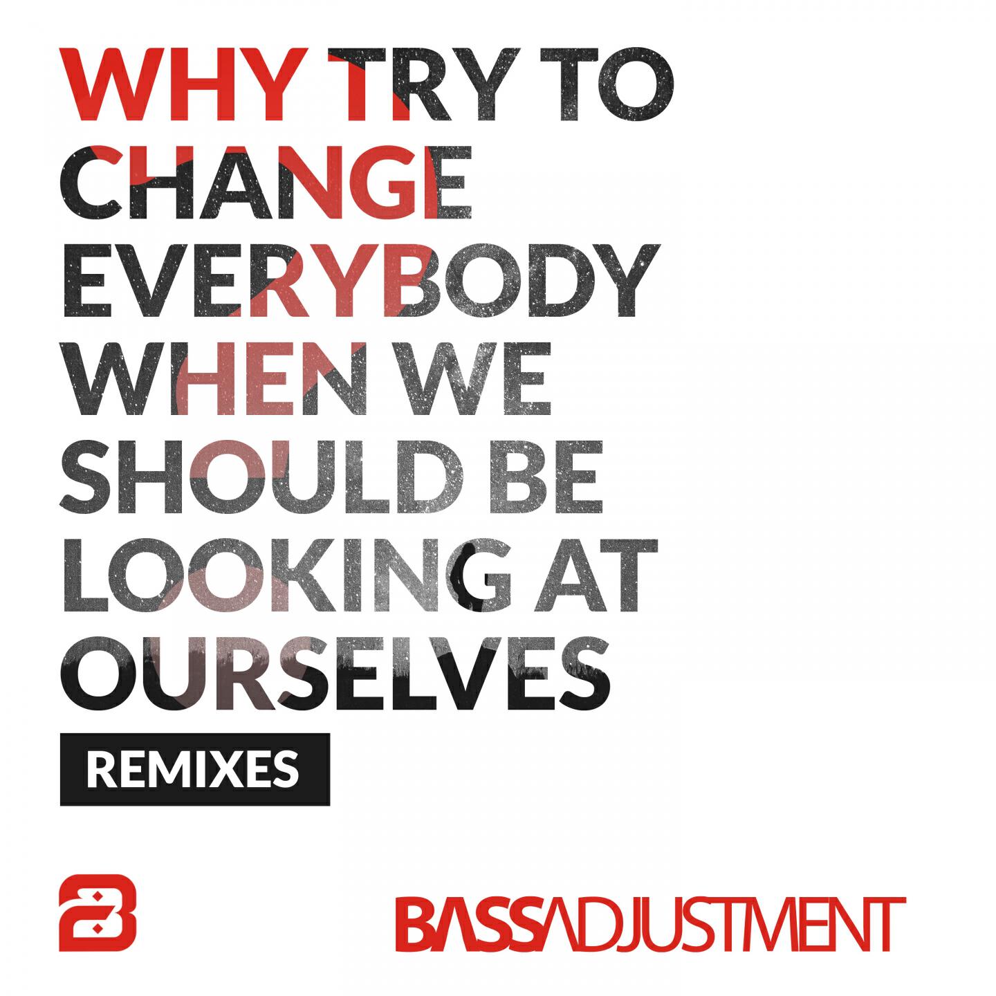 Bass Adjustment - Why (Cellardore Remix)