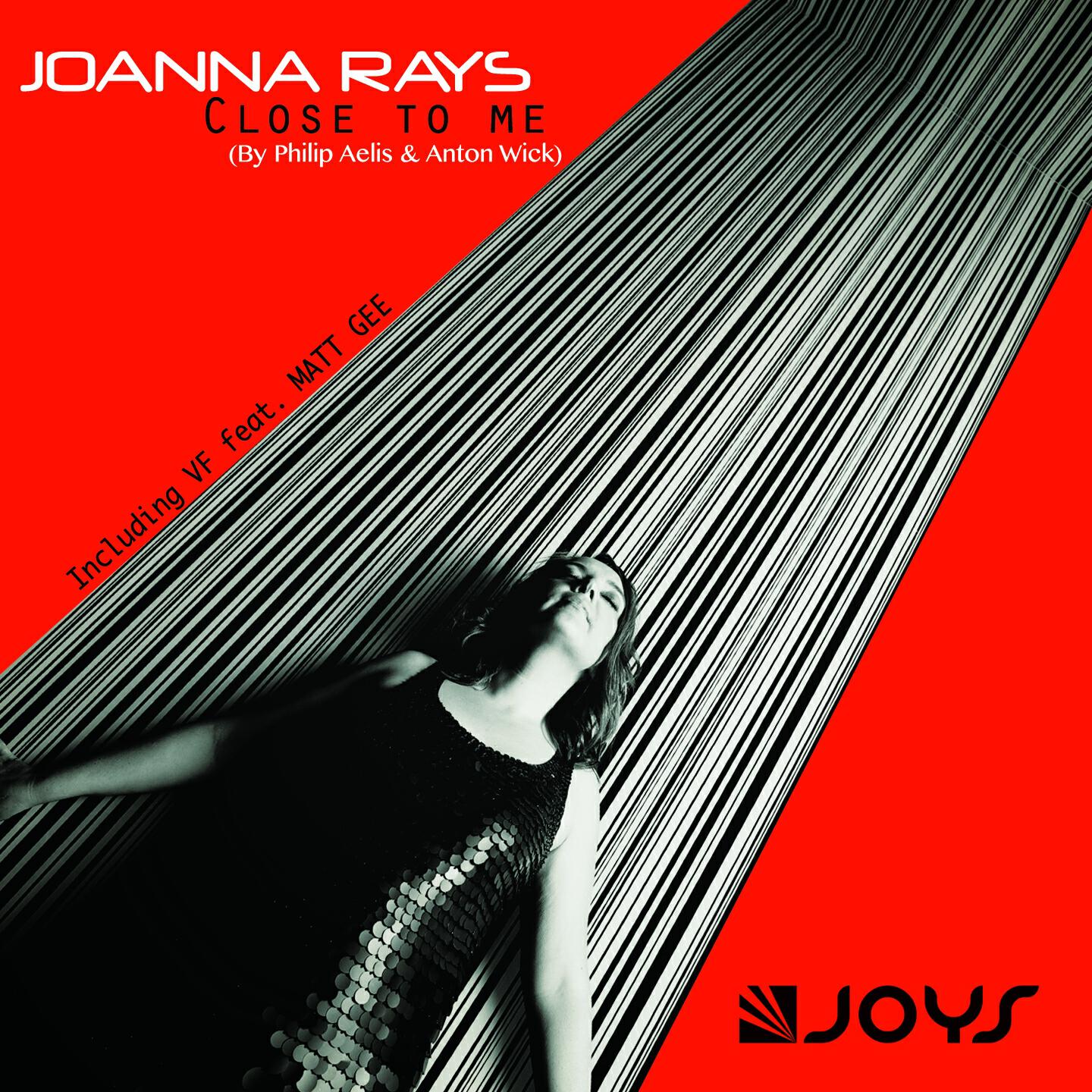 Joanna Rays - Close to Me (Philip Aelis and Anton Wick Radio Edit French)