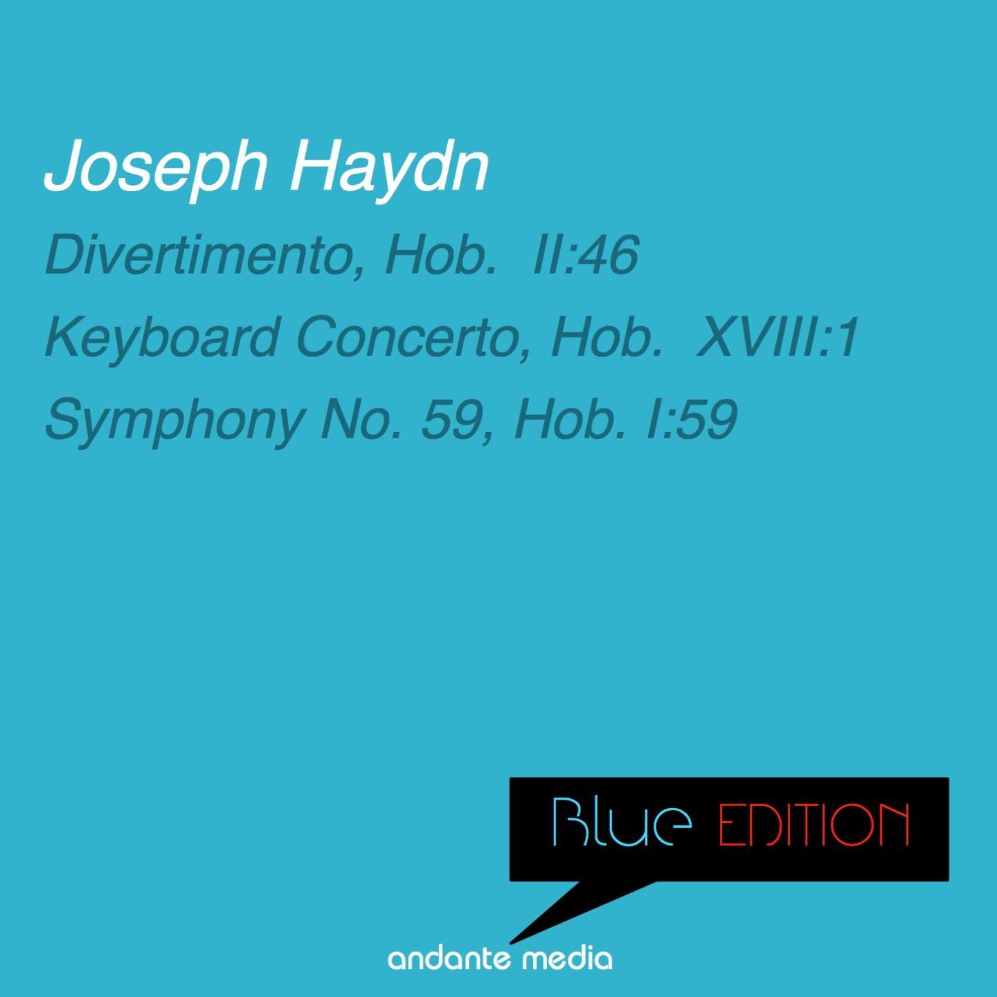 Постер альбома Blue Edition - Haydn: Divertimento, Hob.  II:46 & Symphony No. 59 "Fire"