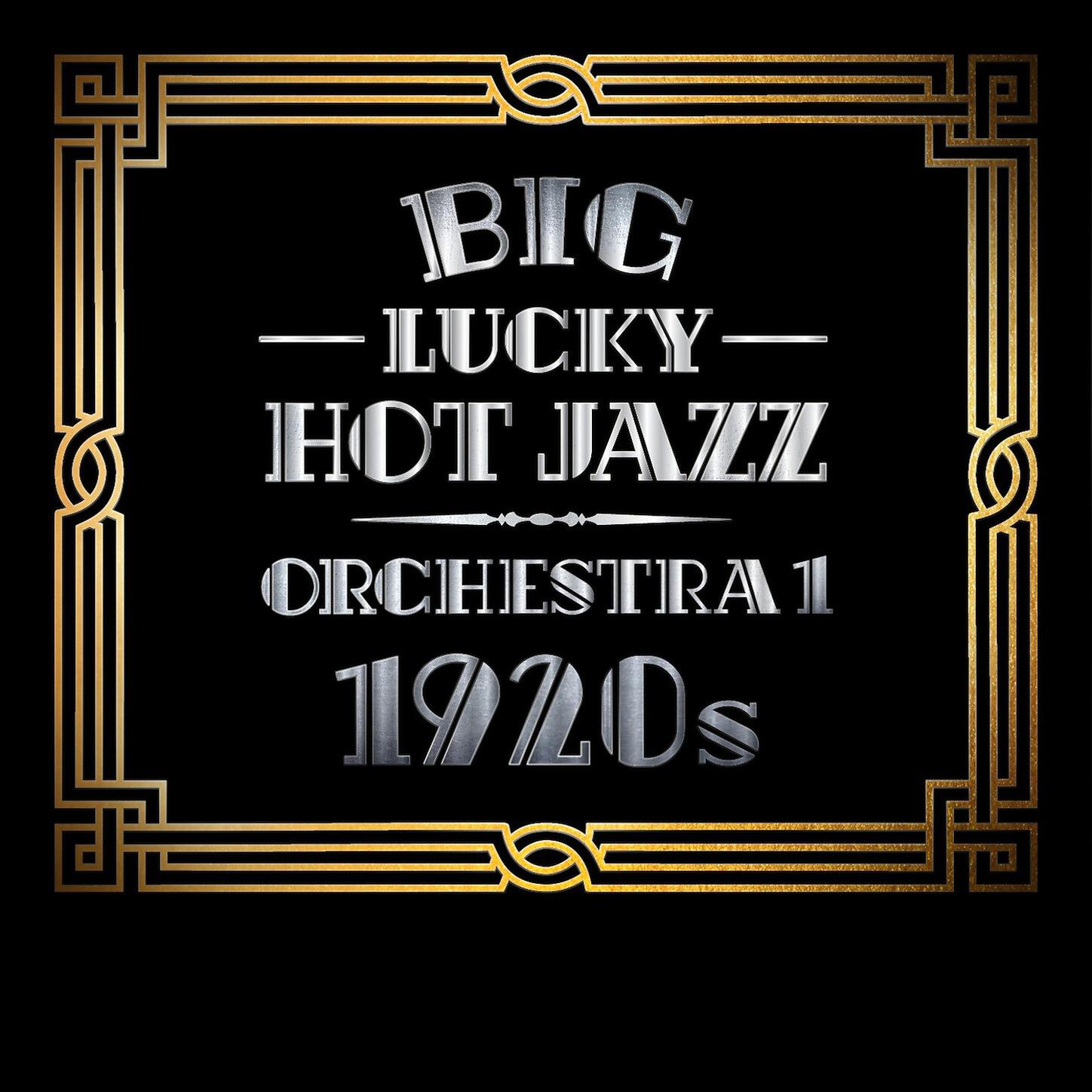 Big Lucky Hot Jazz Orchestra - Dirty Little Boy