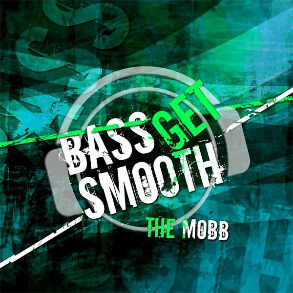 Постер альбома Bass Get Smooth