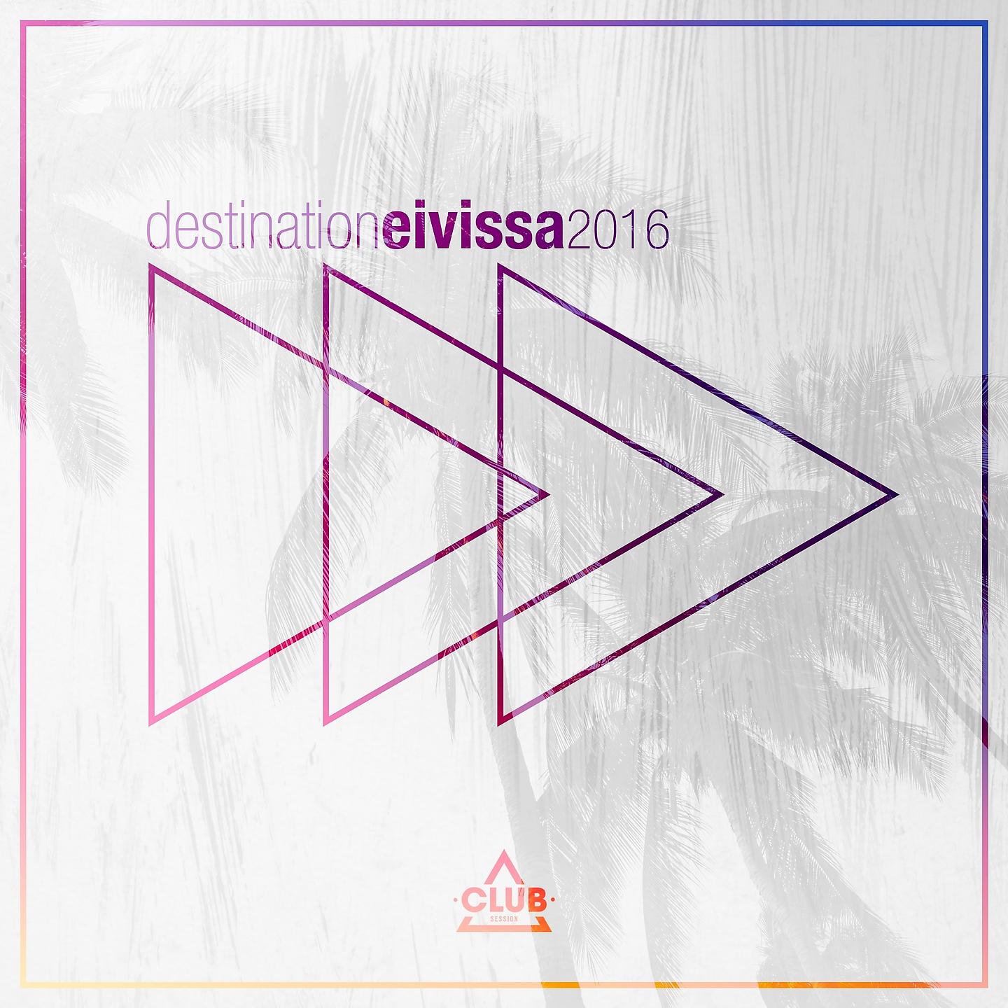 Постер альбома Destination Eivissa 2016