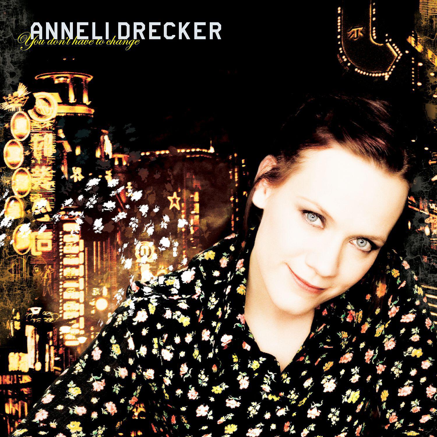 Anneli Drecker - You Don't Have to Change (Lindstrom Remix)
