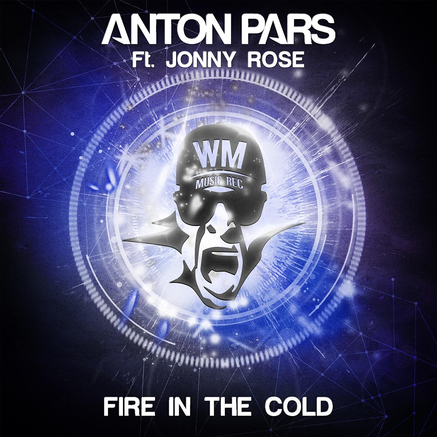 Anton Pars - Fire in the Cold (Radio Edit)