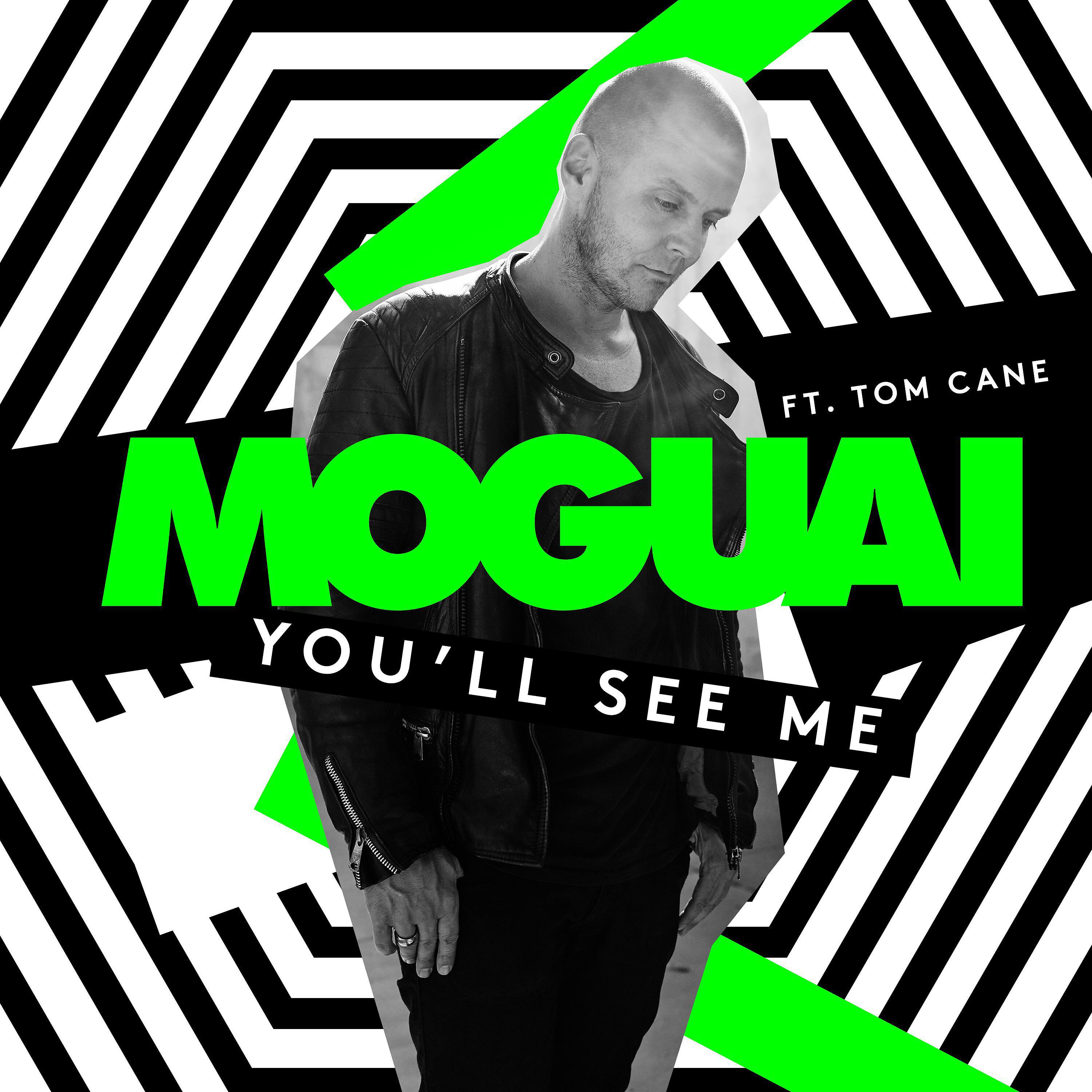 MOGUAI - You'll See Me (feat. Tom Cane)