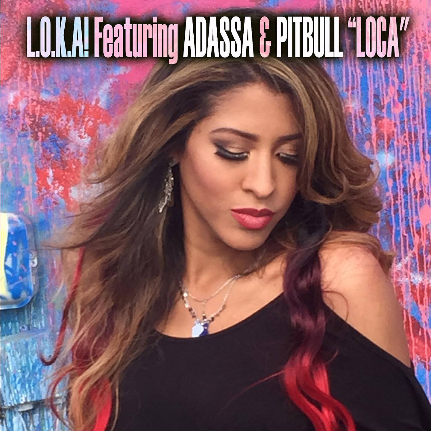 L.O.K.A.! - Loca (Dj Unic Bounce Spanglish Radio Edit)