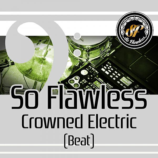 So Flawless - Crowned Electric (Beat)