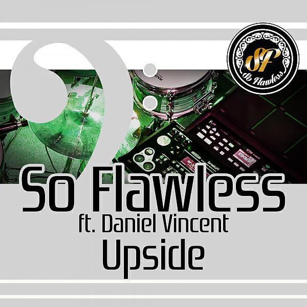 So Flawless - Upside (feat. Daniel Vincent)