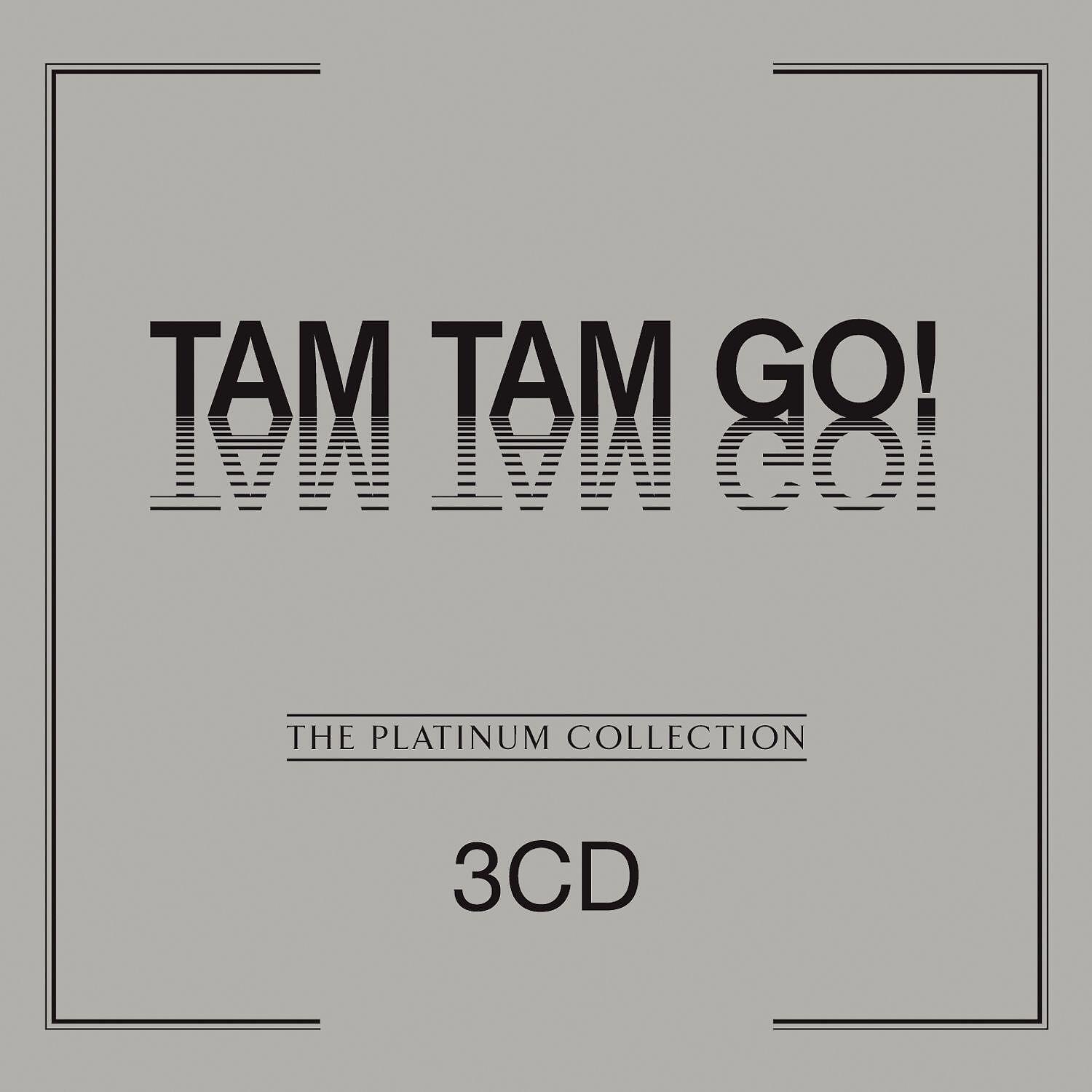 Tam Tam Go! - Don't Cry My Baby