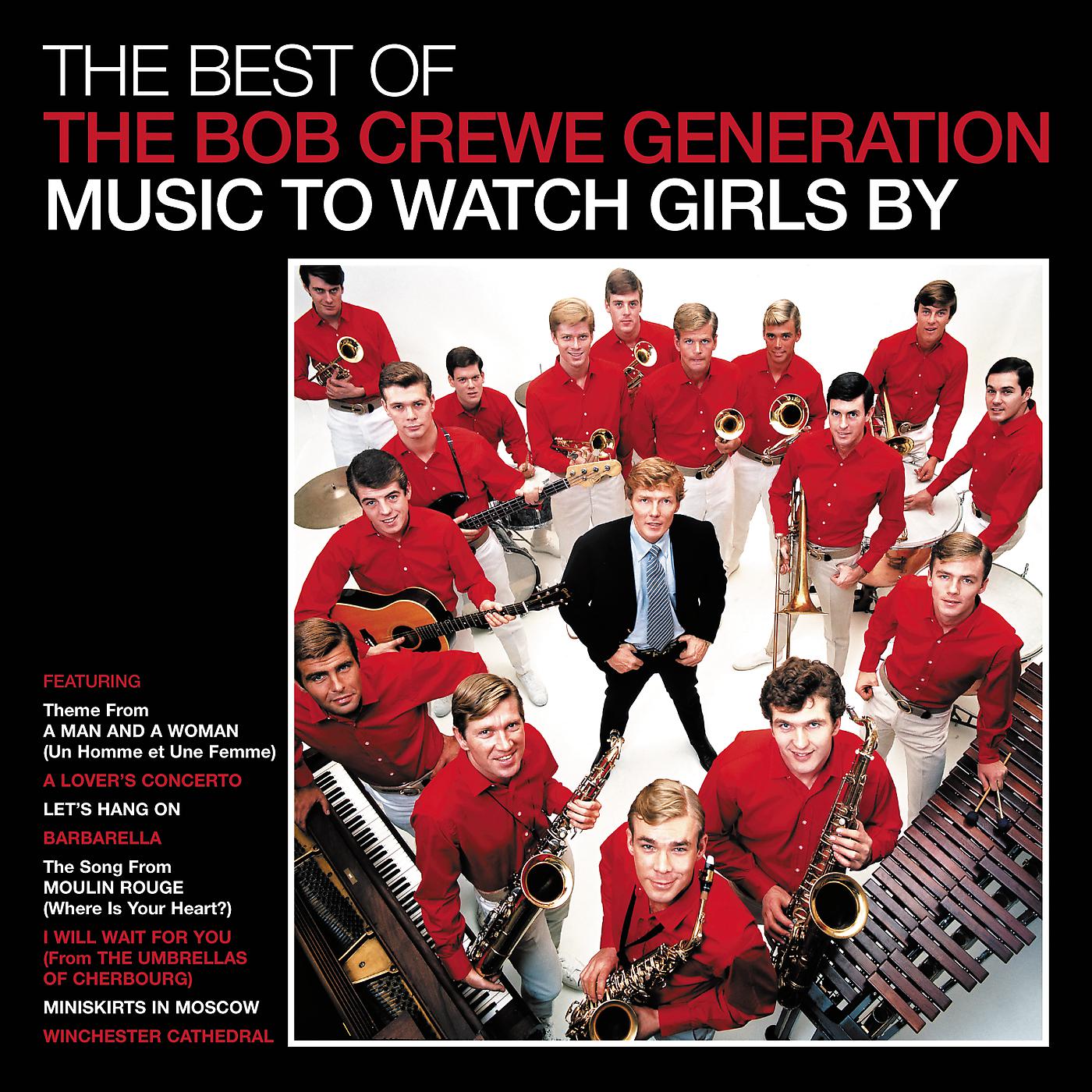 Постер альбома The Best Of The Bob Crewe Generation: Music To Watch Girls By