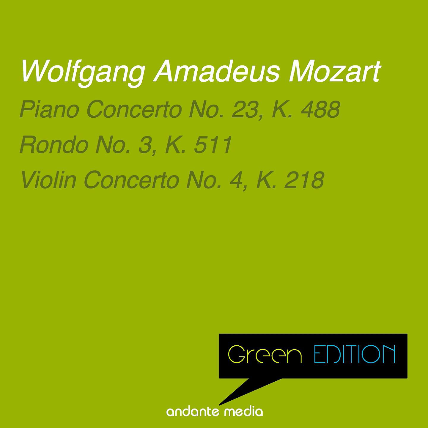 Постер альбома Green Edition - Mozart: Piano Concerto No. 23, K. 488 & Violin Concerto No. 4, K. 218