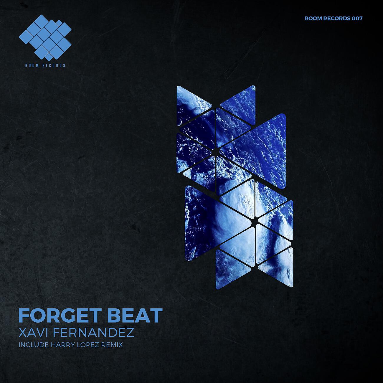 Xavi Fernandez - Forget Beat (Harry Lopez Remix)