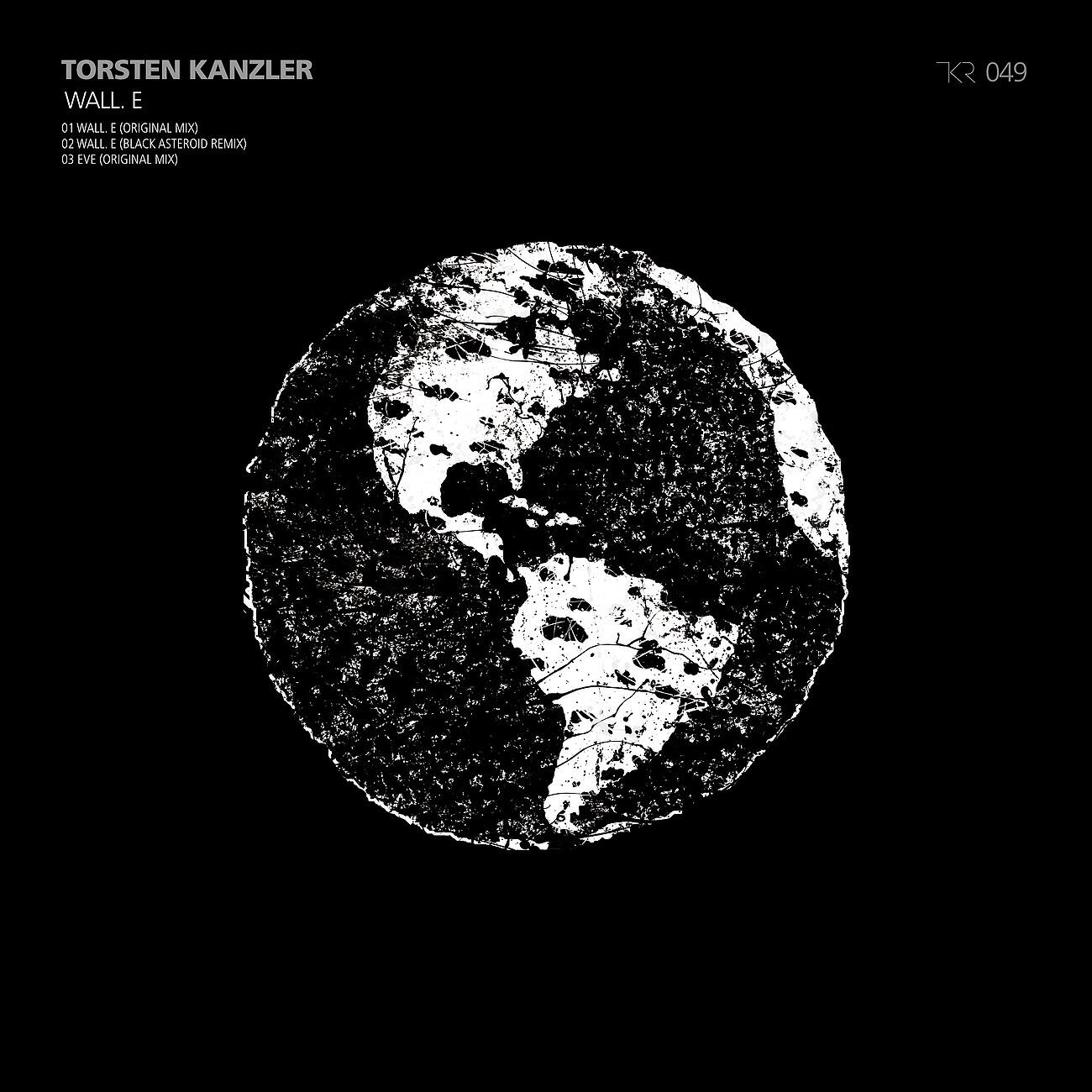 Torsten Kanzler - Wall.E (Black Asteroid Remix)