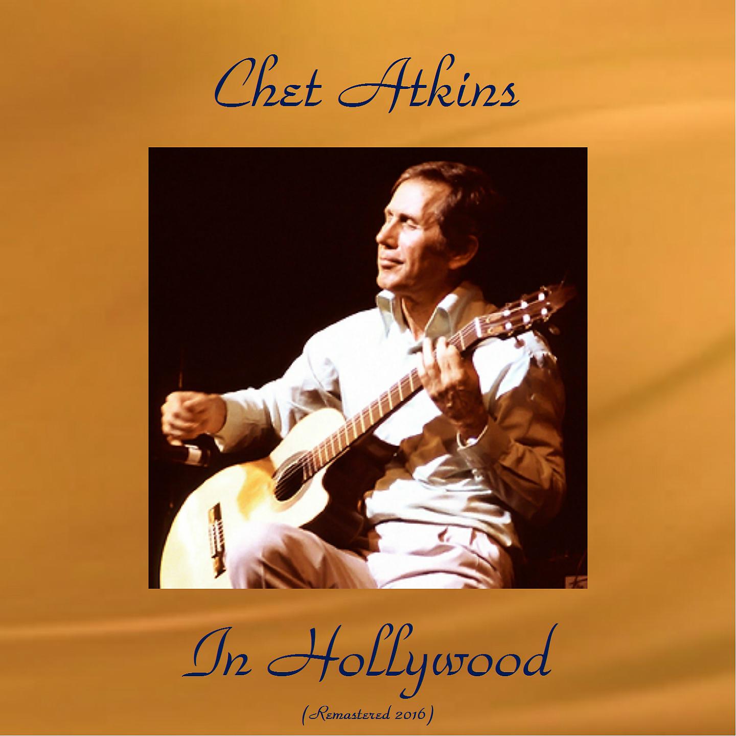 Постер альбома Chet Atkins in Hollywood (Remastered 2016)