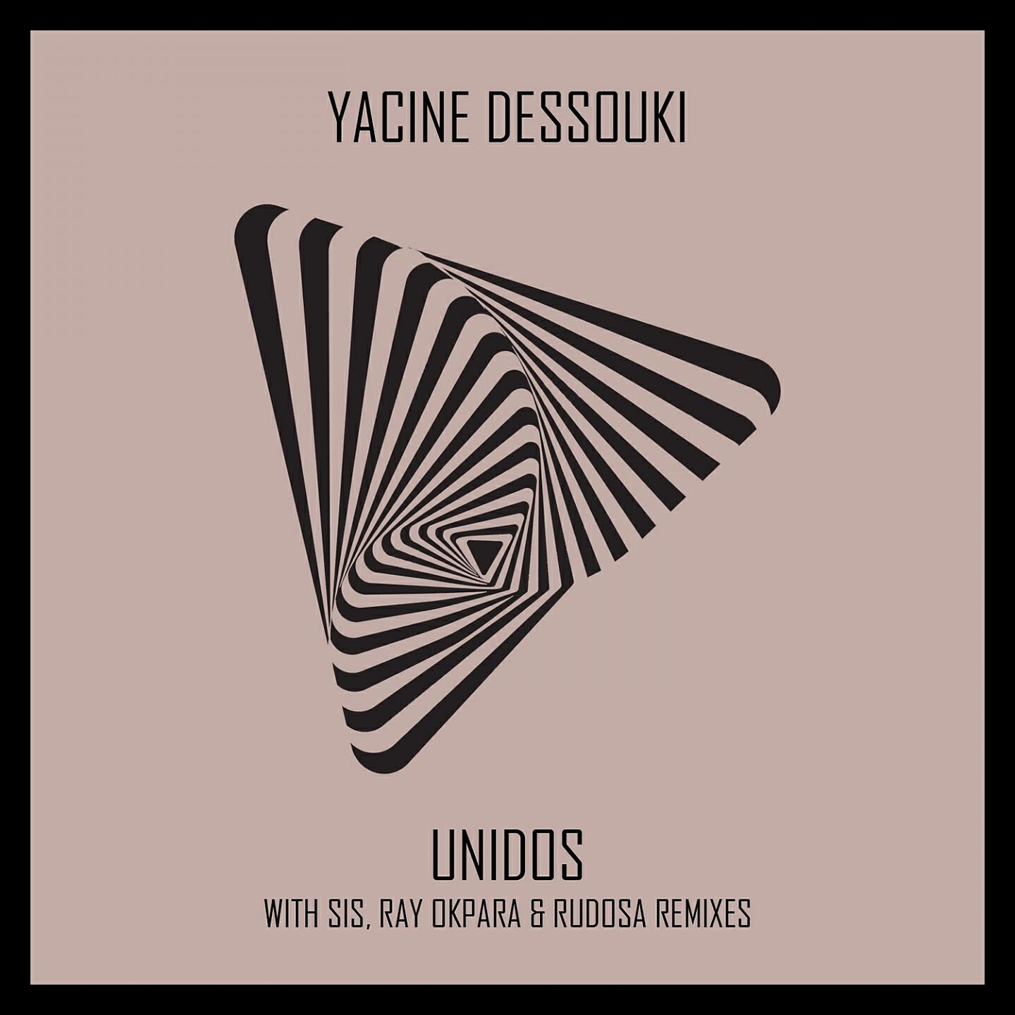 Yacine Dessouki - Unidos (Ray Okpara Remix)