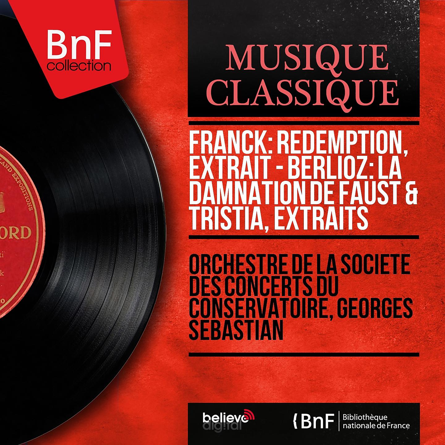 Постер альбома Franck: Rédemption, extrait - Berlioz: La damnation de Faust & Tristia, extraits (Mono Version)