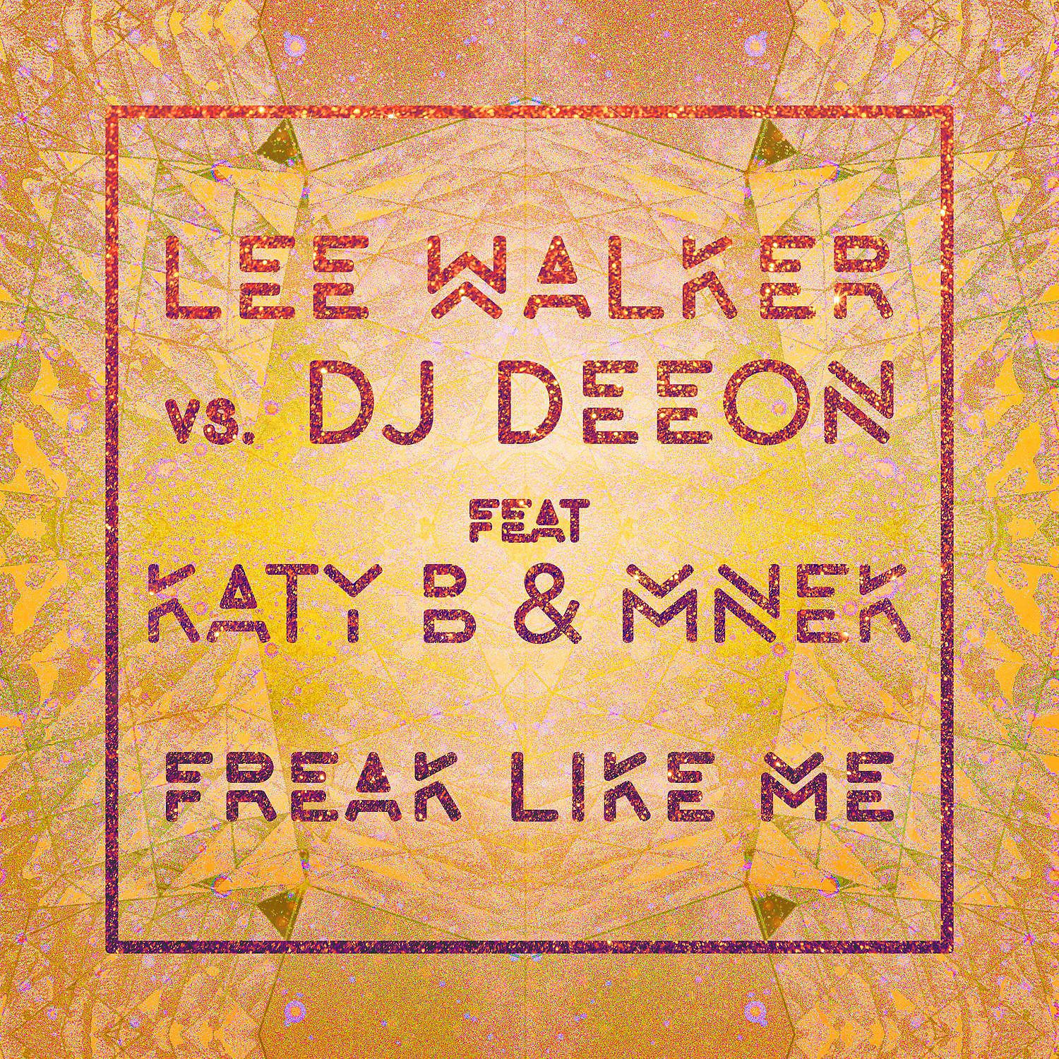 Постер альбома Freak Like Me (feat. Katy B & MNEK) [Radio Edit]