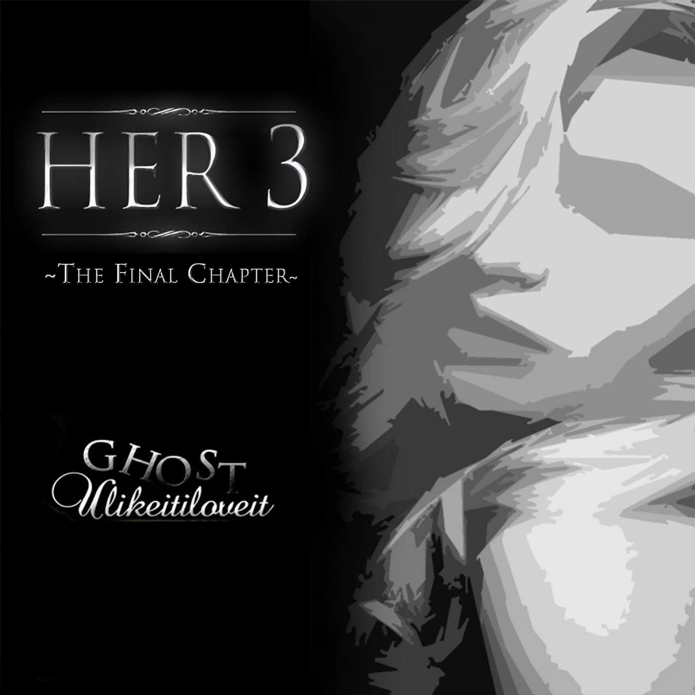 Постер альбома Her 3: The Final Chapter