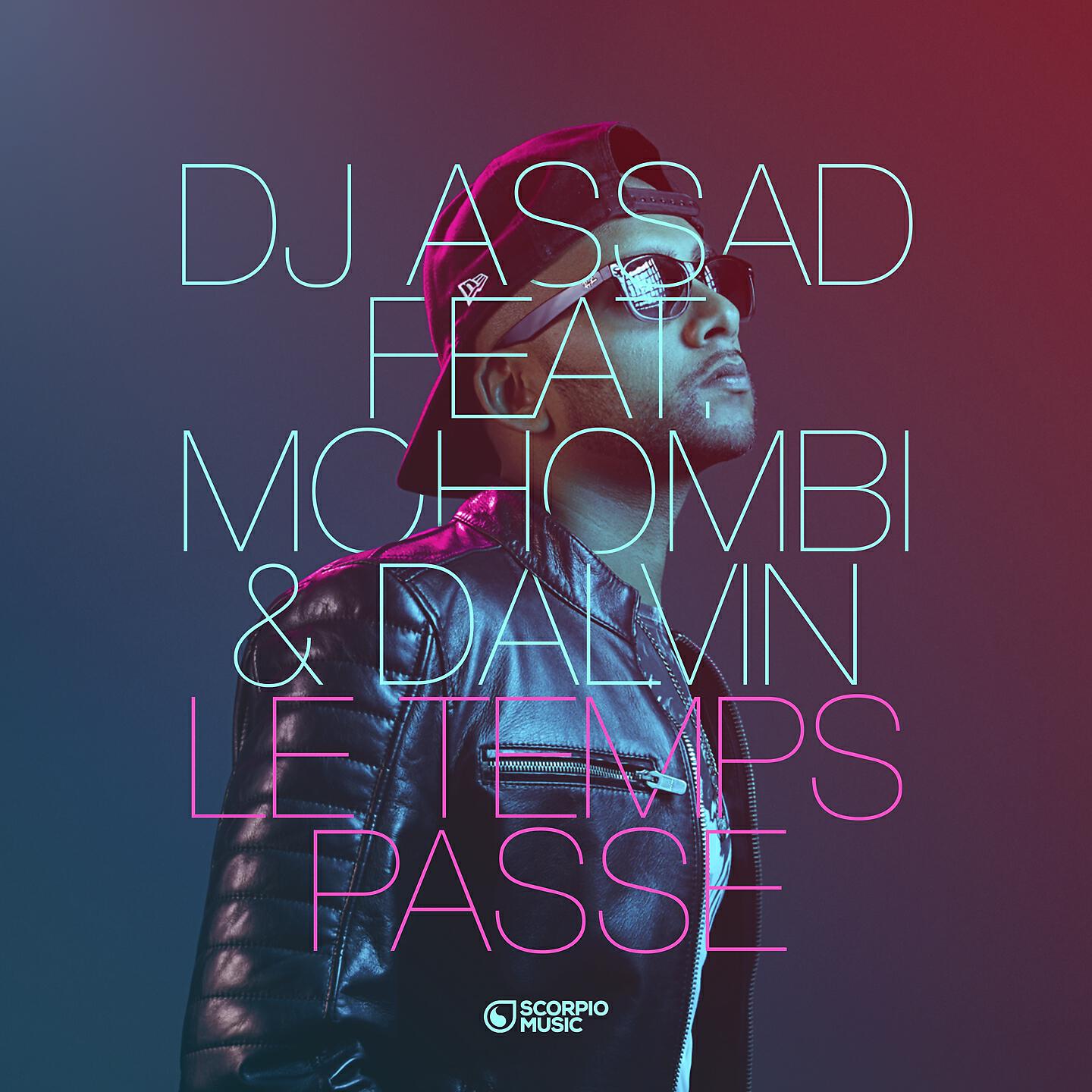 DJ Assad - Le temps passe (Extended)