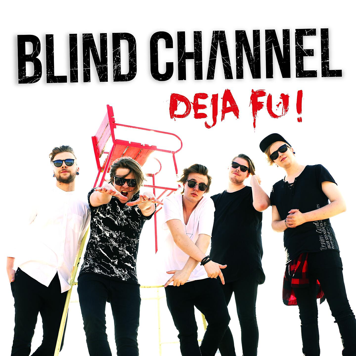 Blind Channel - Deja Fu