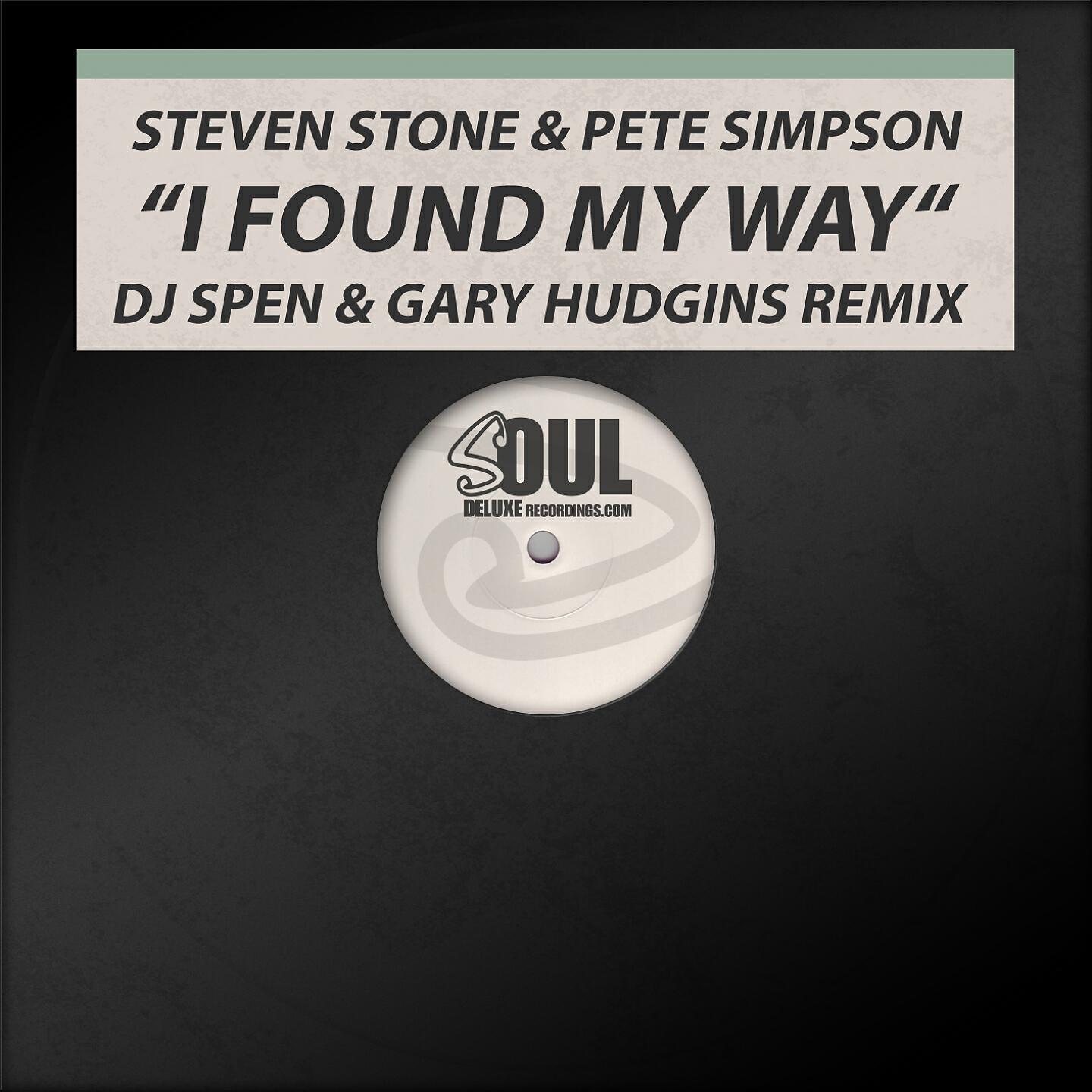 Steven Stone - I Found My Way (DJ Spen & Gary Hudgins Remix)