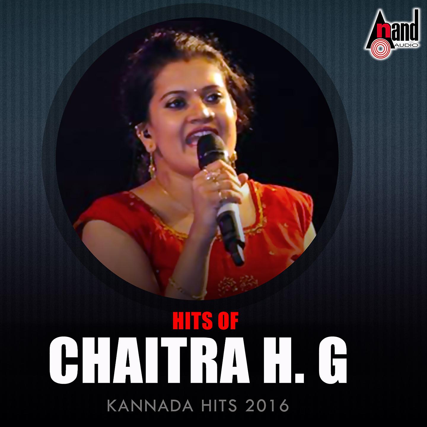 Постер альбома Hits of Chaitra H.G. - Kannada Hits 2016