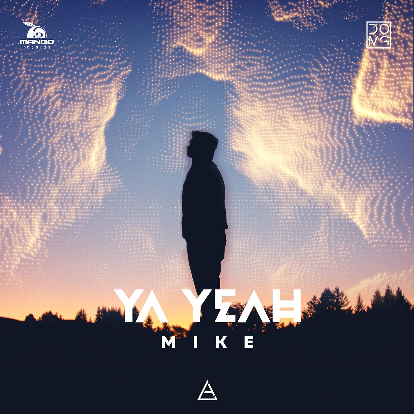 MIKE - Ya Yeah