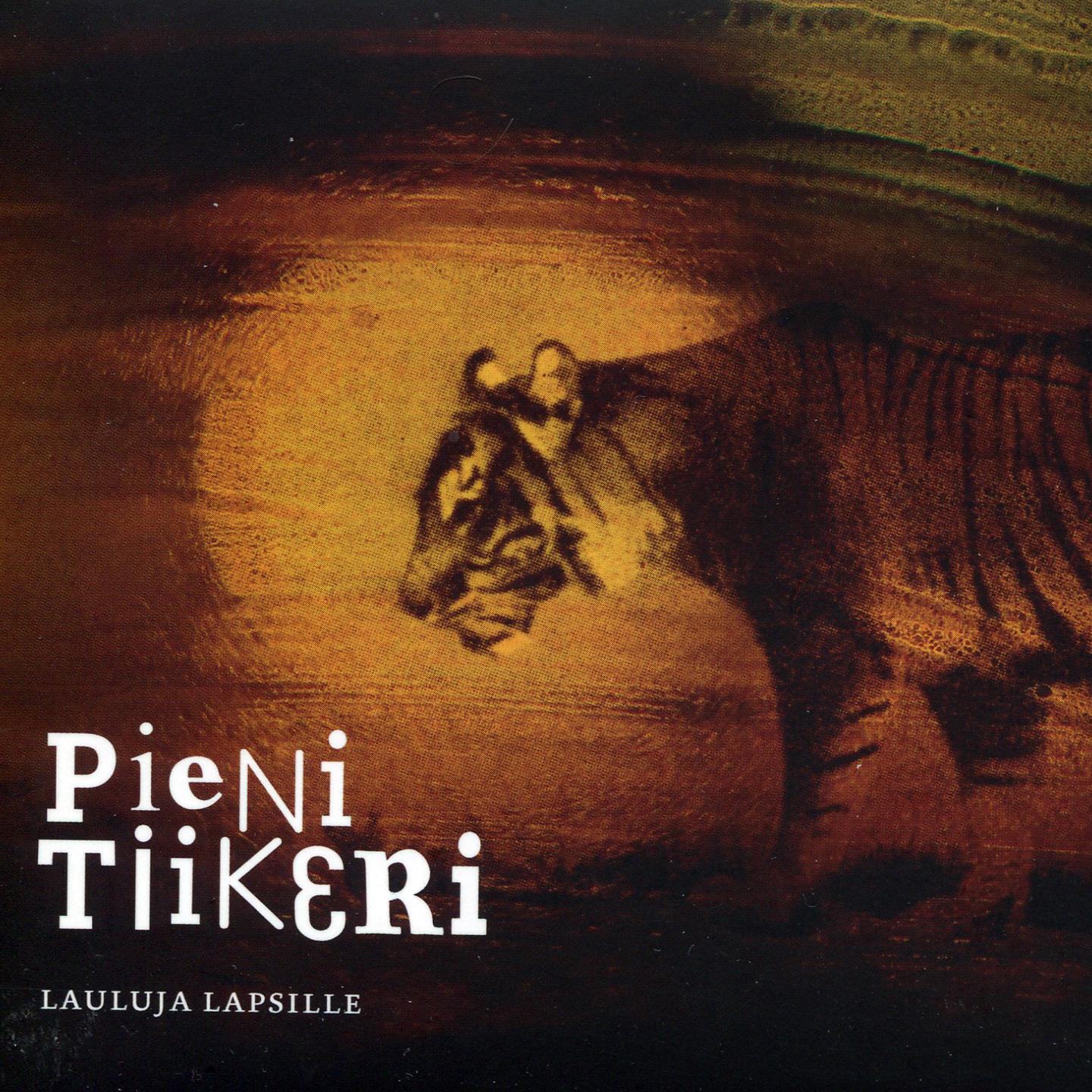 Постер альбома Pieni Tiikeri - Lauluja Lapsille