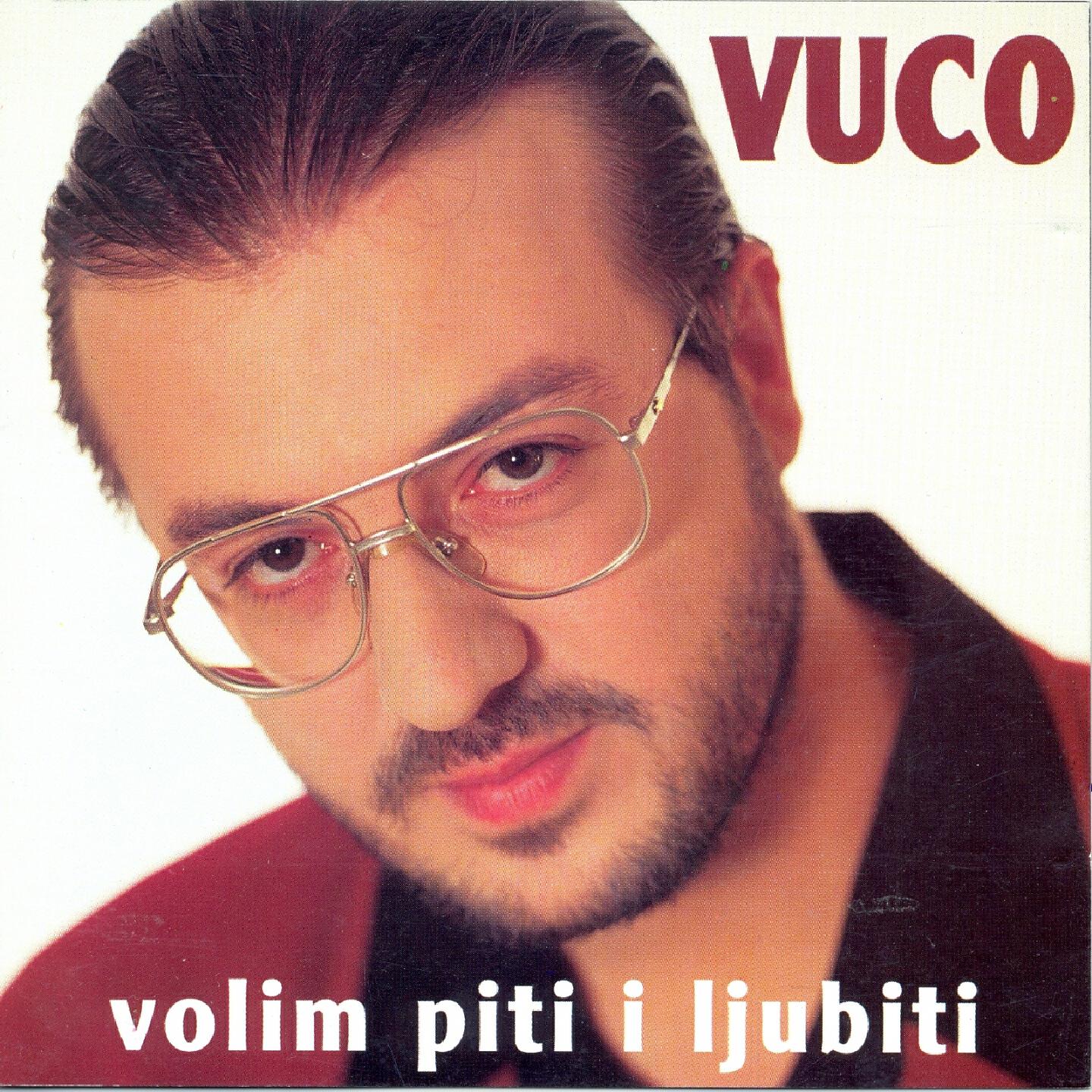 Vuco - Volim Piti I Ljubiti