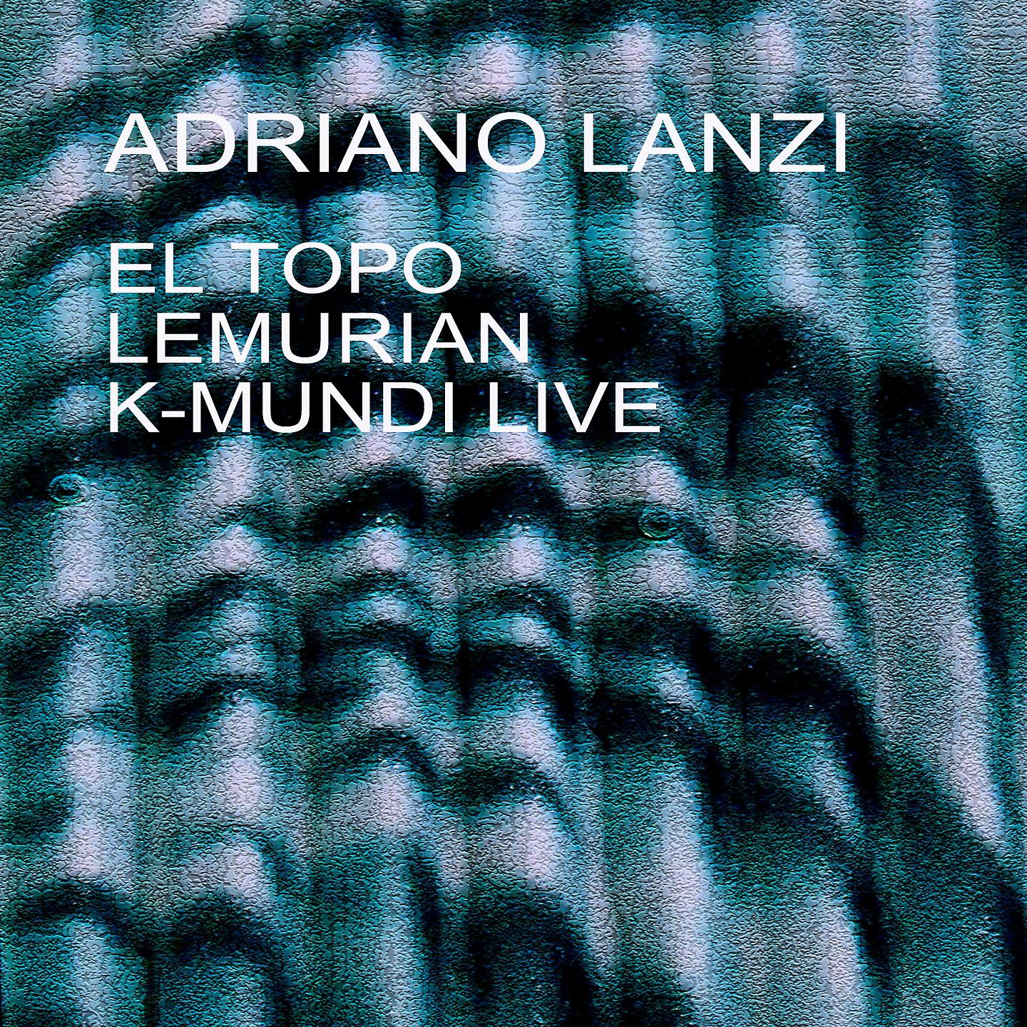 Постер альбома El Topo / Lemurian / K-Mundi Live