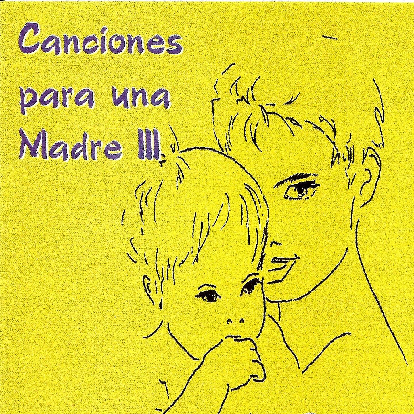Постер альбома Canciones para una Madre, Vol. 3