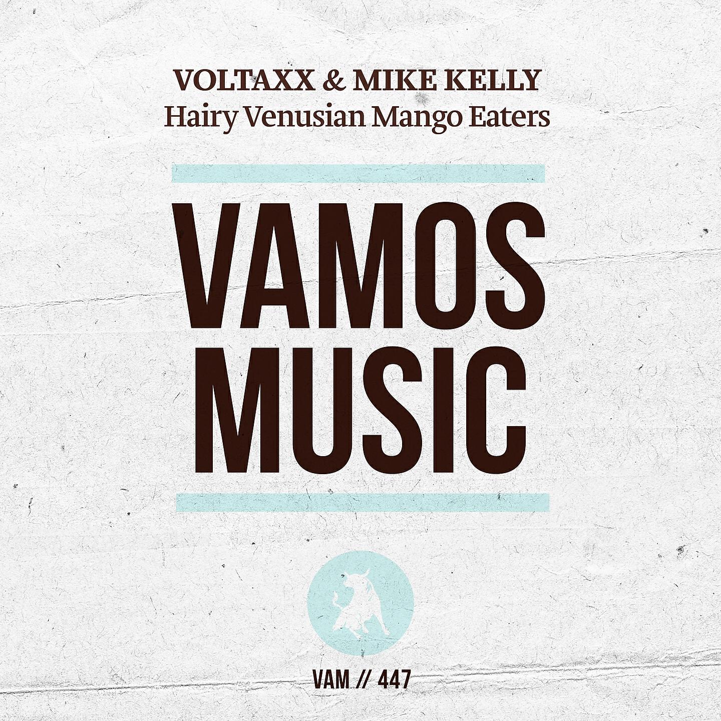 Voltaxx - Hairy Venusian Mango Eaters (Instrumental Mix)
