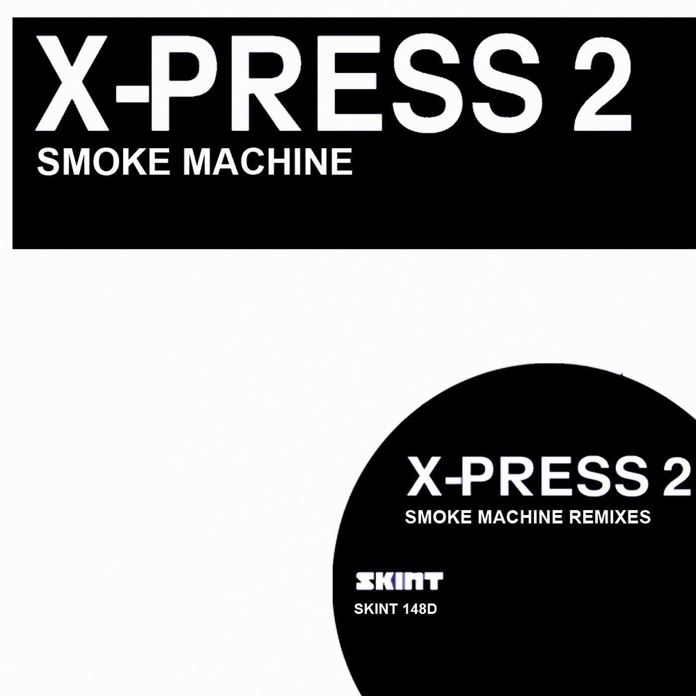 X-Press 2 - Smoke Machine (Burnski Remix)