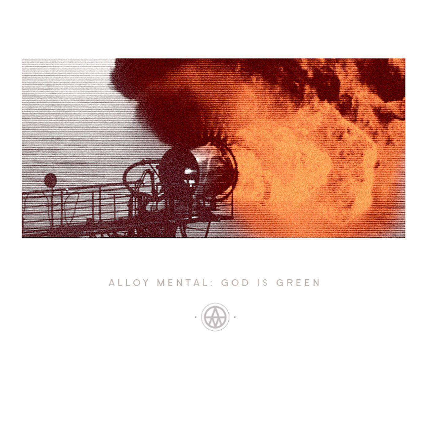 Alloy Mental - God Is Green (Phil Kieran Club Mix)