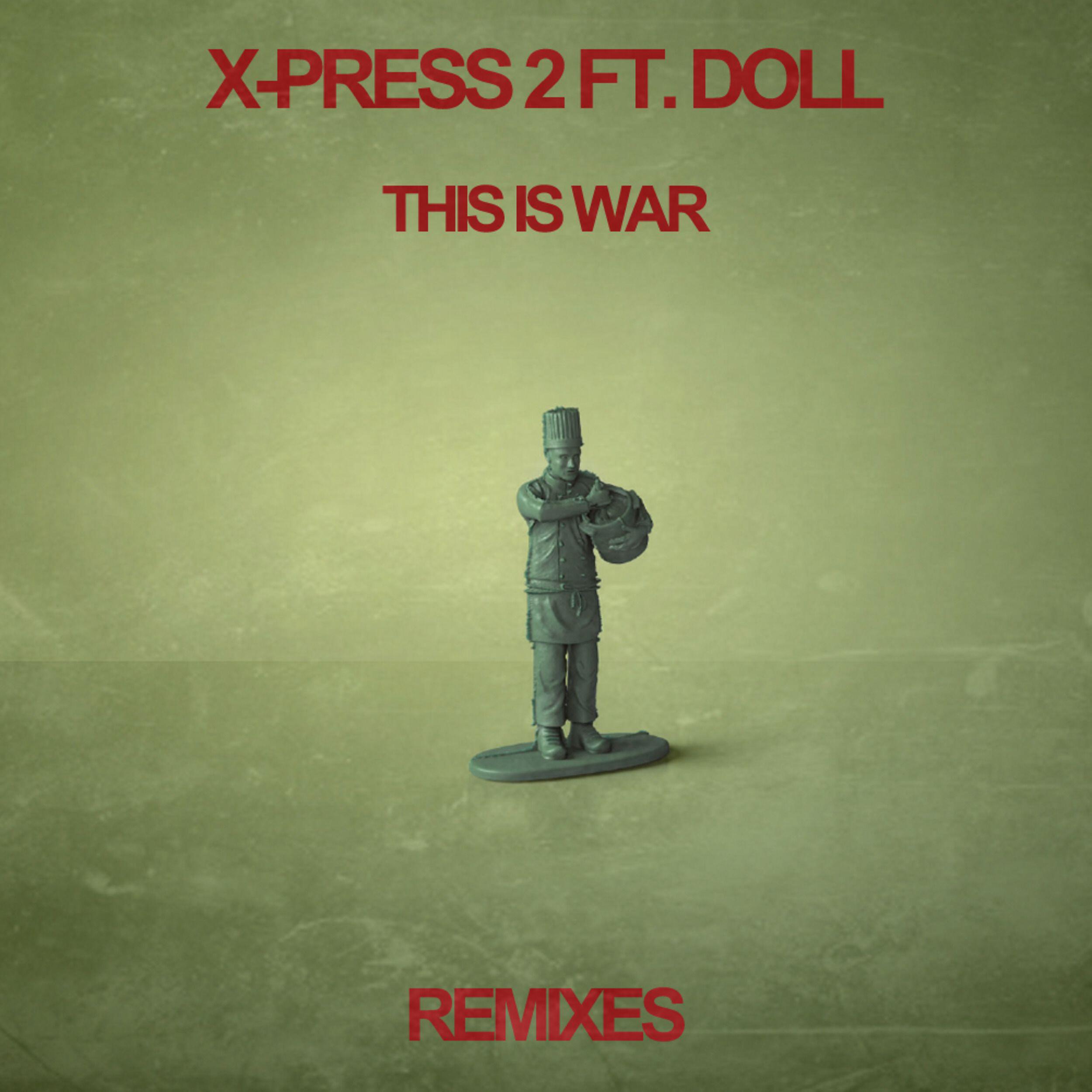 X-Press 2 - This Is War (feat. Doll) [Chordashian Remix]