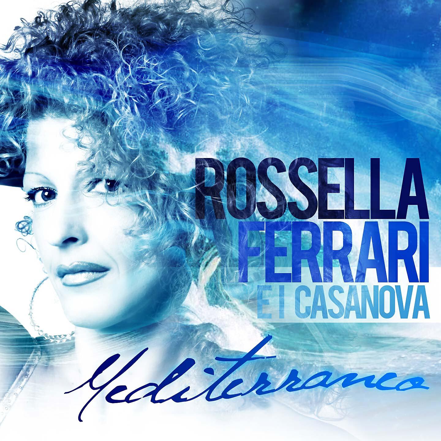 Rossella Ferrari e I Casanova - Mi hai fatto innamorare